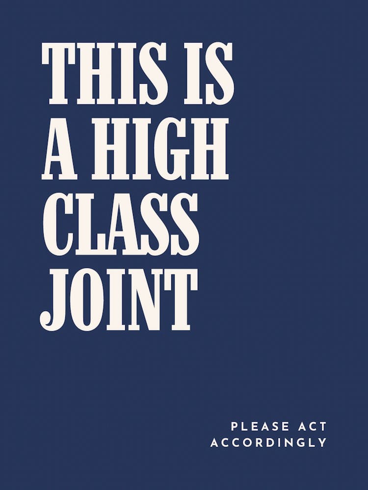 High Class Joint Poster Humorous Bold Typography Print Funny Minimalist Wall Art in Blue for Neutral Modern Design, Funny Wall Print Entryway Poster Statement Print for Kitchen, Bar, or Office