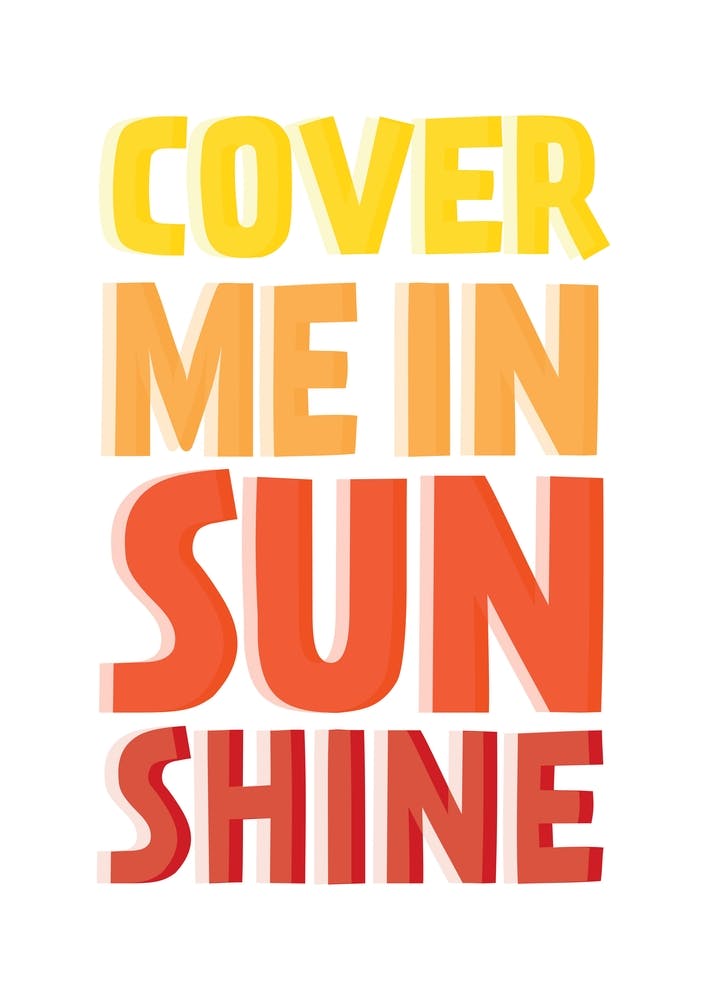 Cover Me In Sunshine