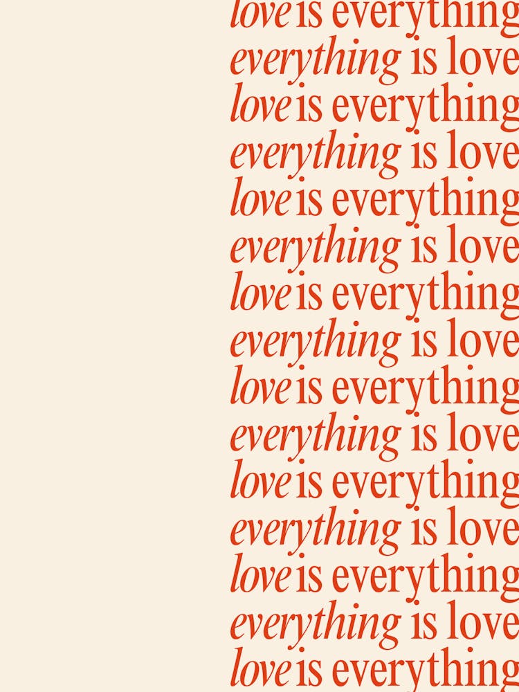 Love Is Everything