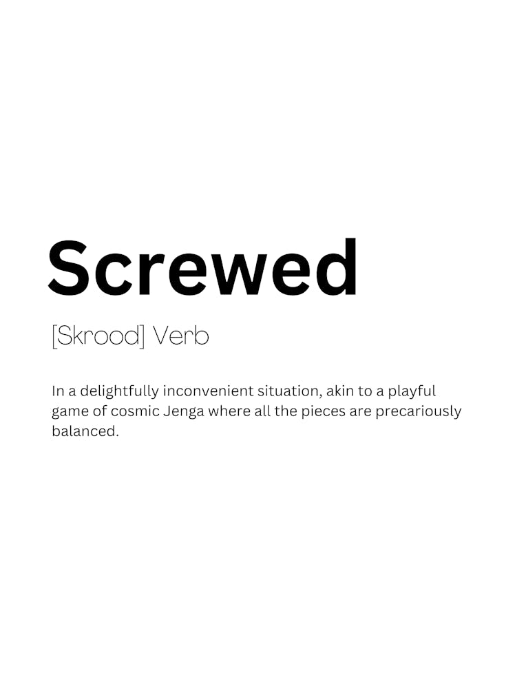 Screwed Definition Meaning