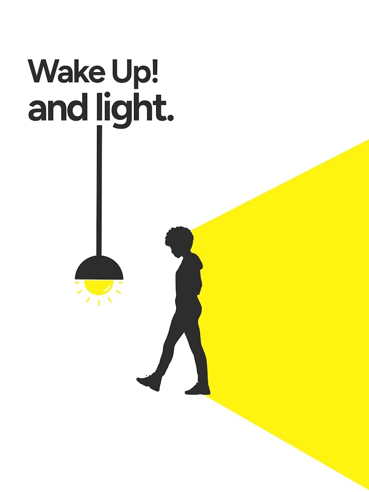 wake up and light