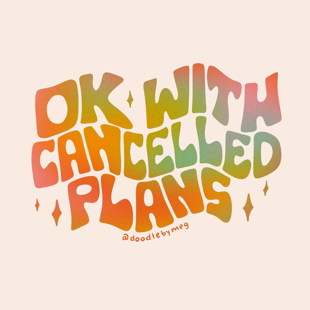 Ok With Cancelled Plans