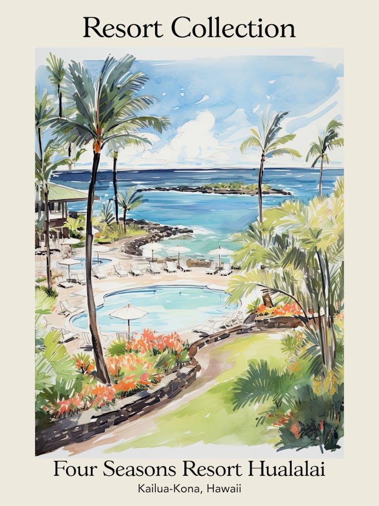 Poster Of Four Seasons Resort Collection Hualalai   Kailua Kona, Hawaii   Resort Collection Storybook Illustration 1