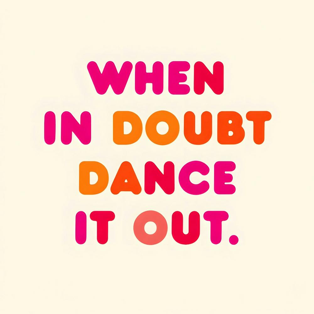 Dance It Out Quote Art - Fun & Positive Print for Dancers