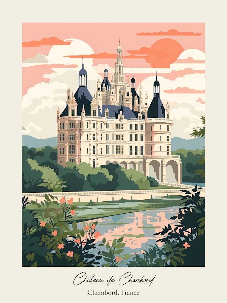 Chateau De Chambord   Chambord, France   Cute Botanical Illustration Travel 3 Poster