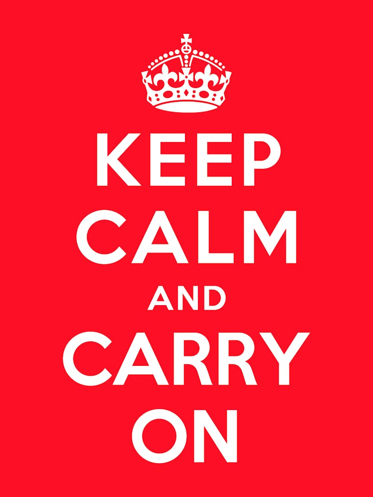 Keep Calm and Carry On Poster -keep calm and carry on, keep calm, witty, parody, british, british humor, britain, england, uk, popular, memes, meme, keep calm poster