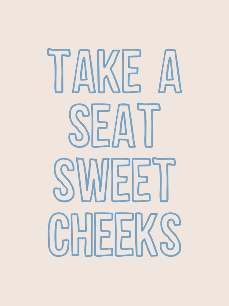 Take A Seat Sweet Cheeks Blue Bathroom