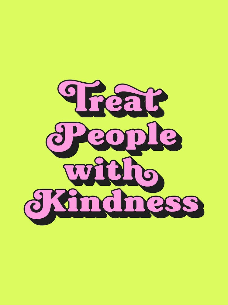 Treat People with kindness (neon green background)
