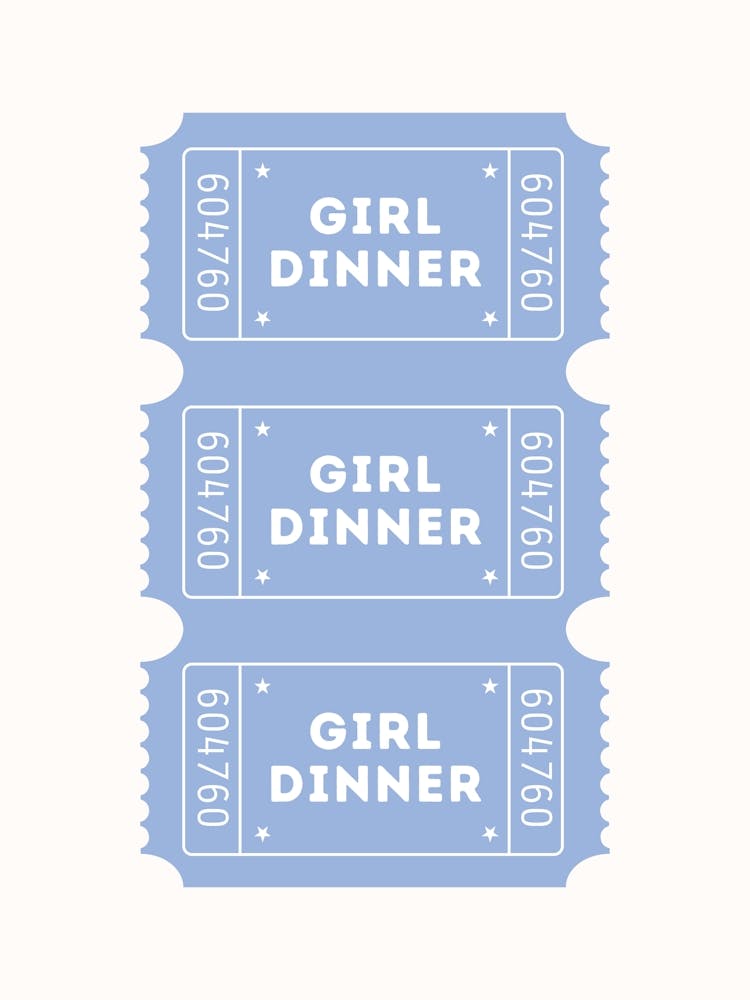 Girl Dinner Ticket Print