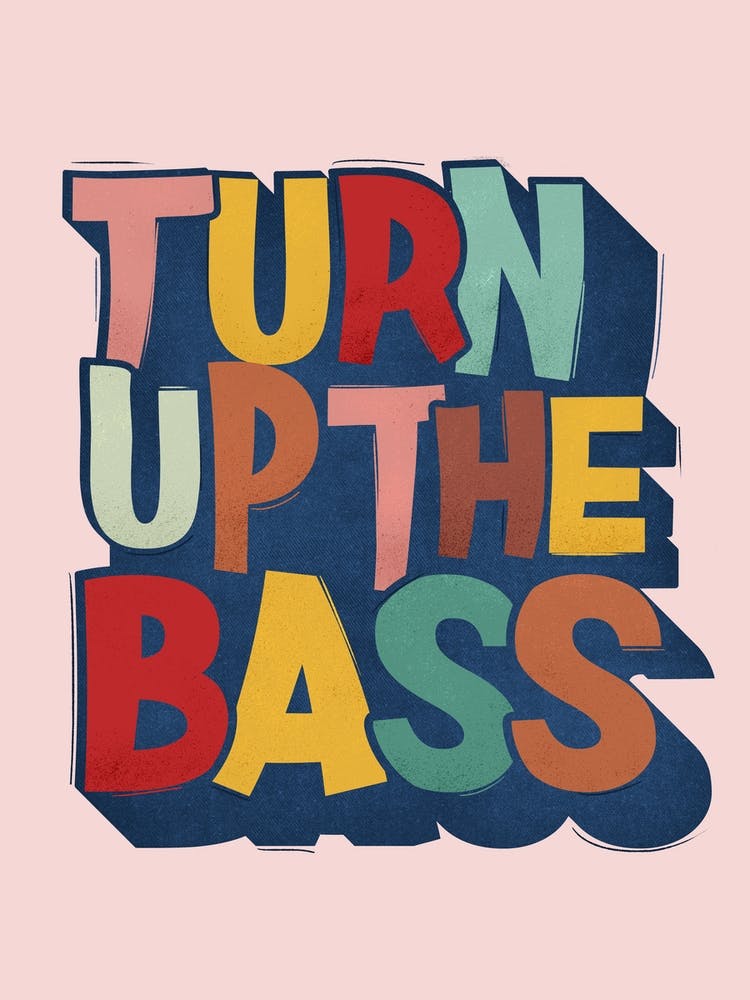 Turn Up The Bass