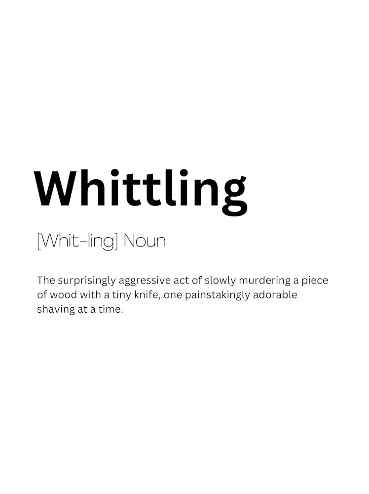 Whittling Definition Meaning