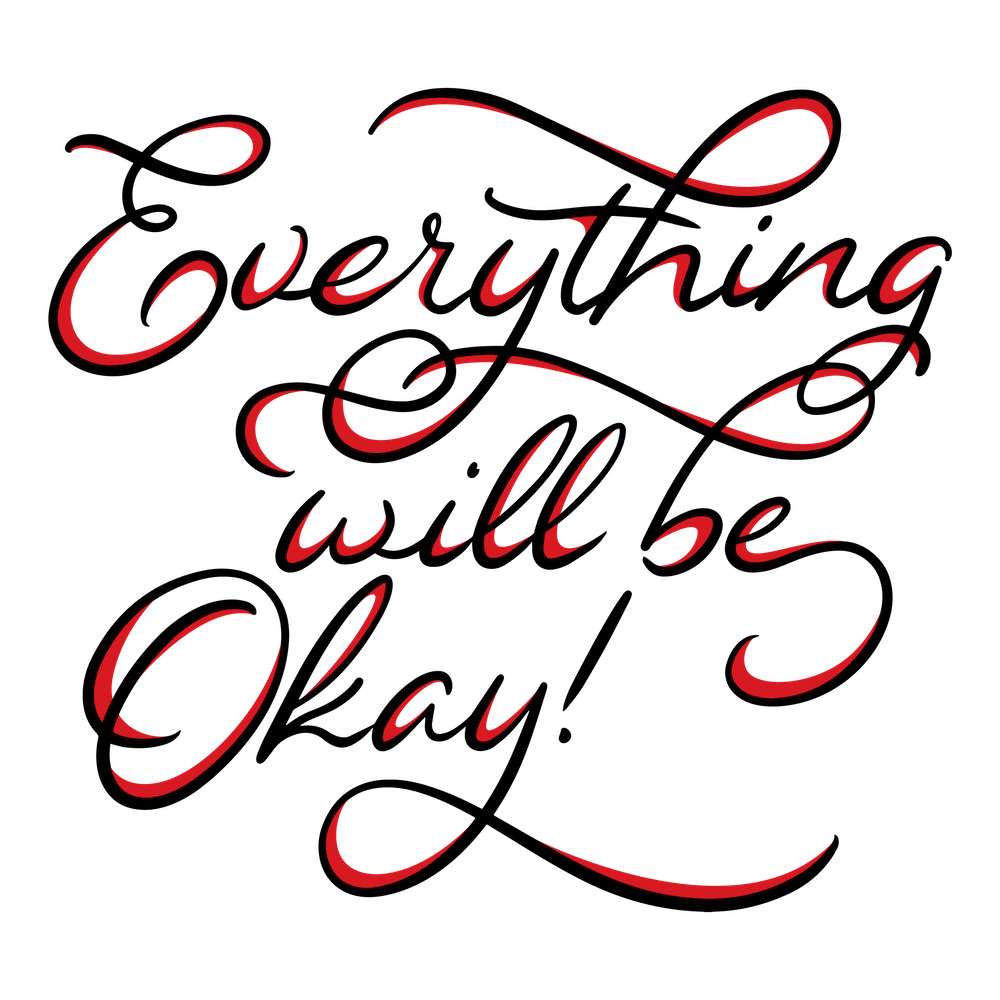 Everything Will Be Okay