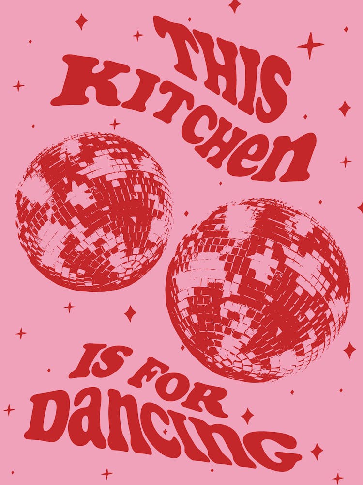 This Kitchen Is For Dancing disco ball pink and red