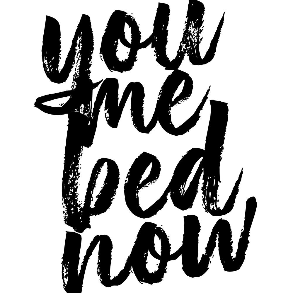 You Me Bed Now Bold Script Square