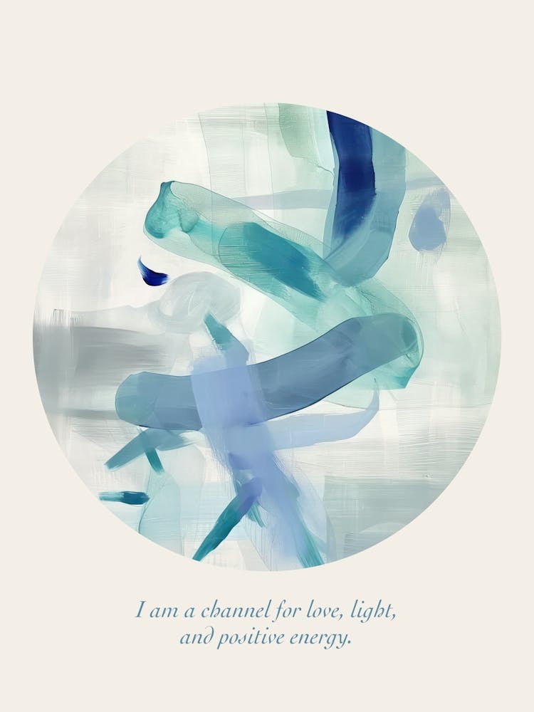 Affirmations I Am A Channel For Love, Light, And Positive Energy