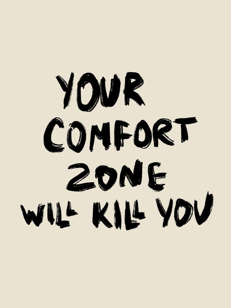 Your comfort zone