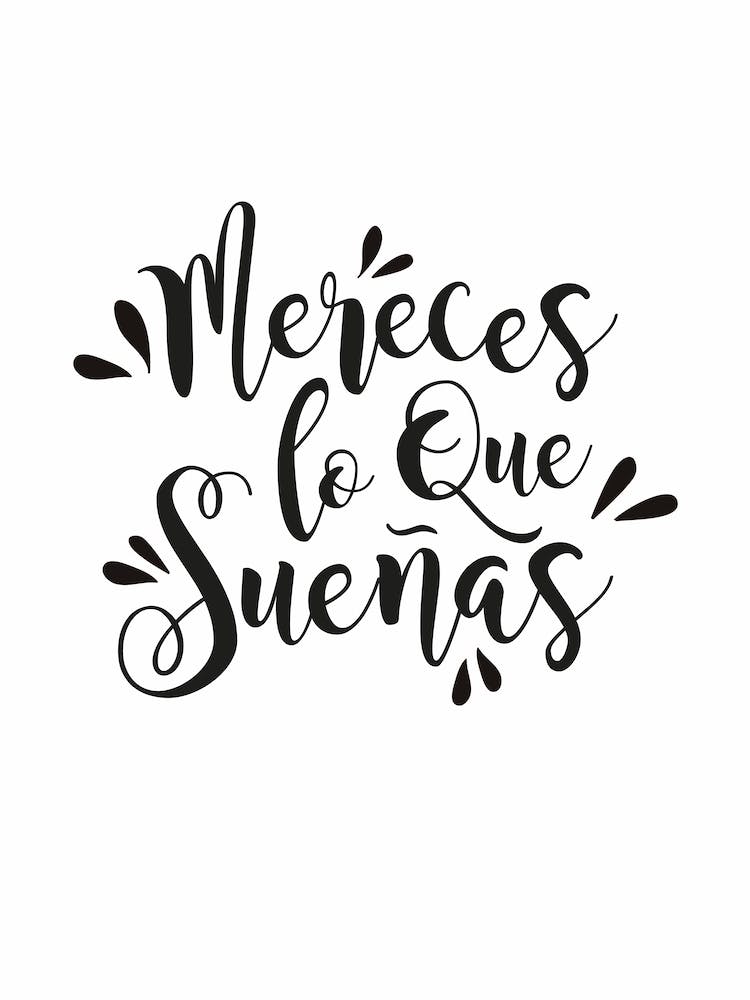 Mereces lo que sueñas Frase