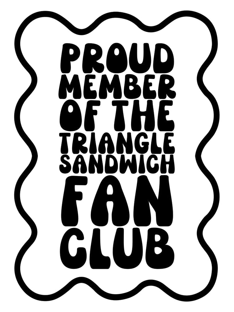 Retro Triangle Sandwich Fan Club