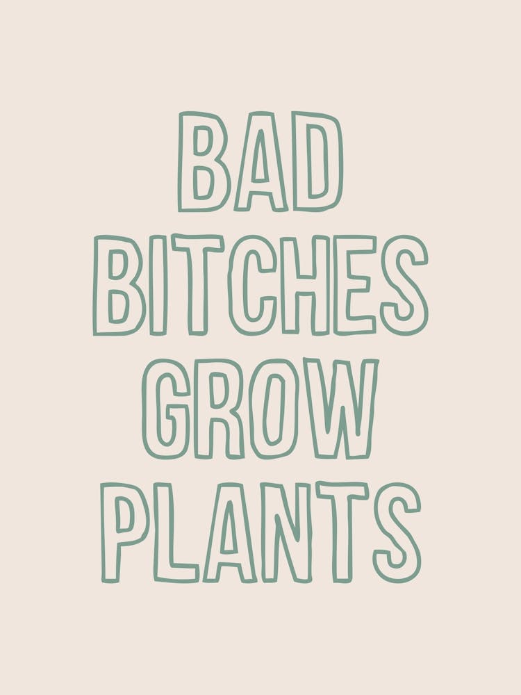 Bad Bitches Grow Plants Mint