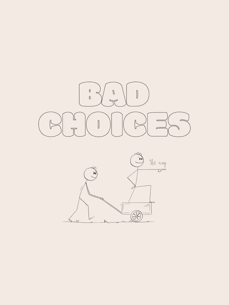 Bad Choices - Cream