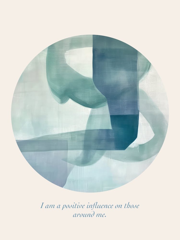 Affirmations Je Suis Une Influence Positive Sur Ceux Qui M'Entourent