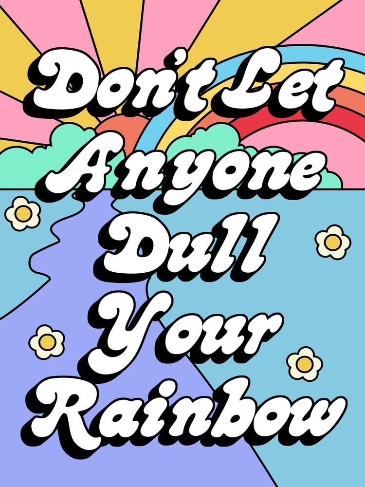 Dull Your Rainbow
