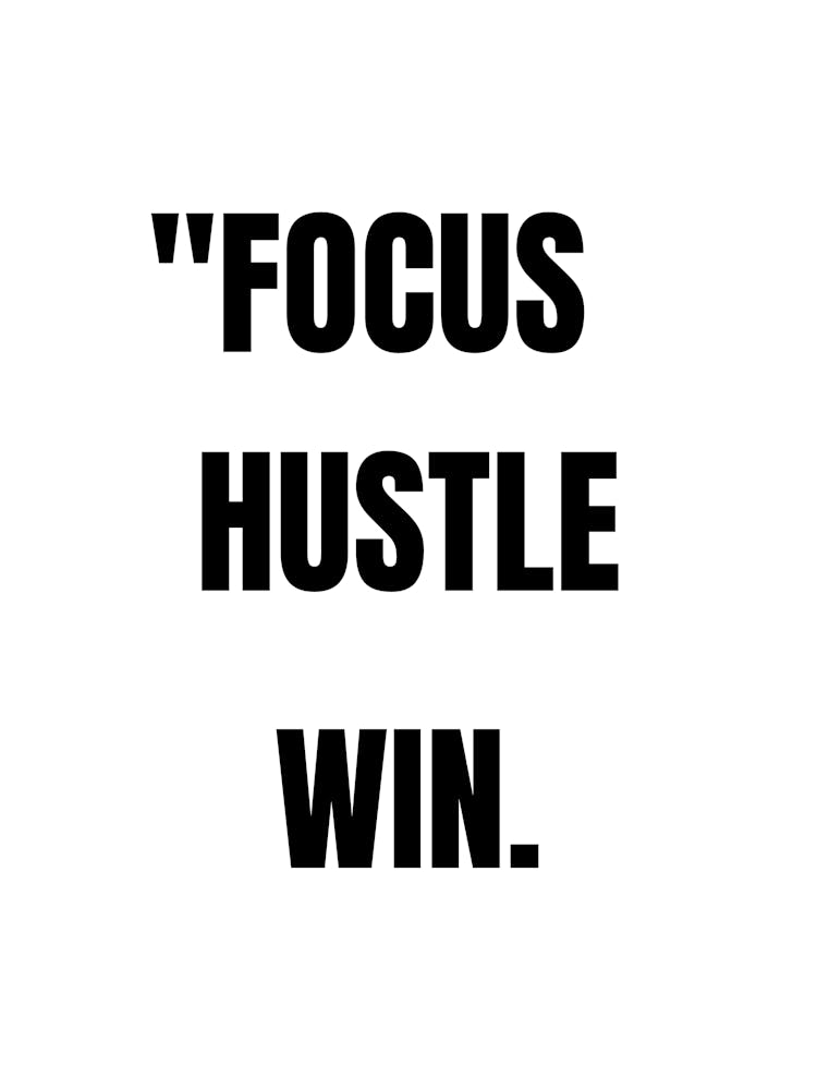 Focus Hustle Win