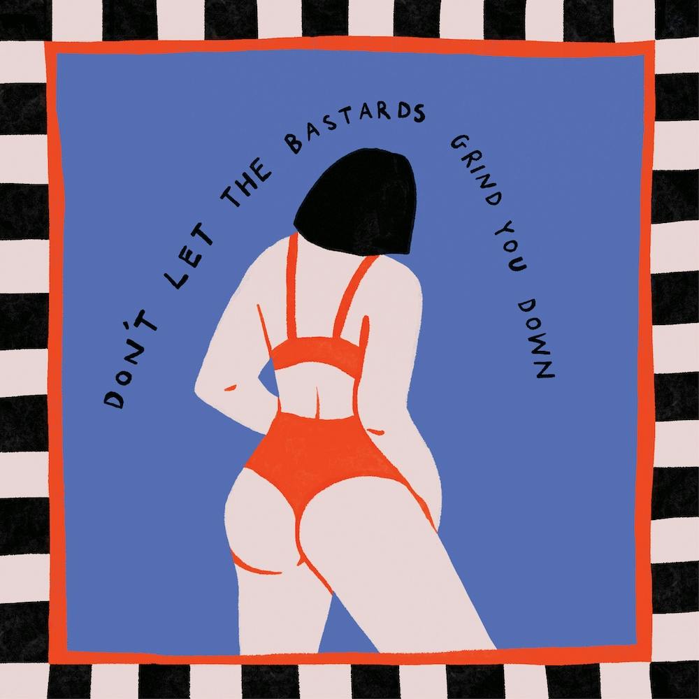 Don't Let The Bastards Get You Down