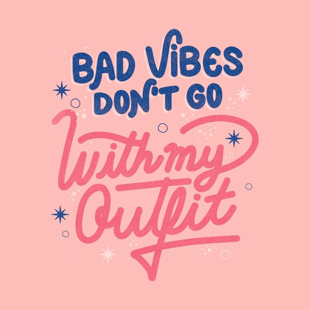 Bad Vibes Don't Go With My Outfit Square