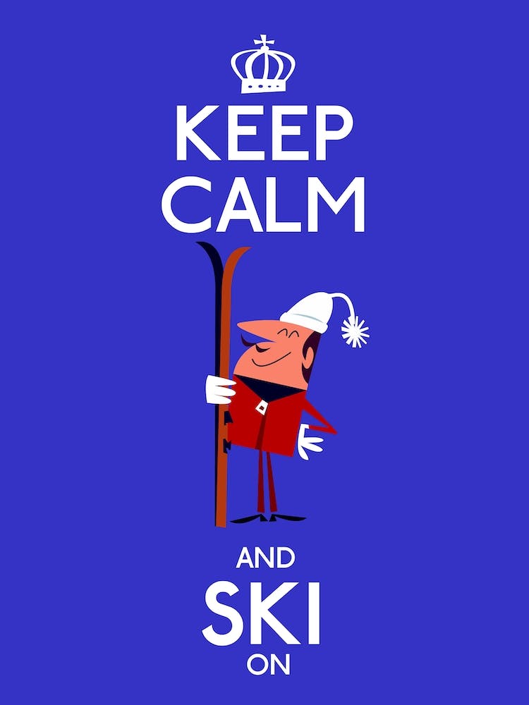 Keep Calm And Ski On - Poster