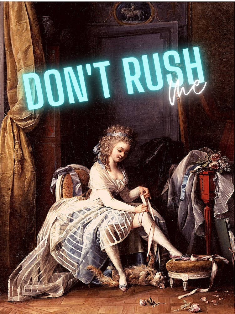 Dont Rush Me Marie Antoinette