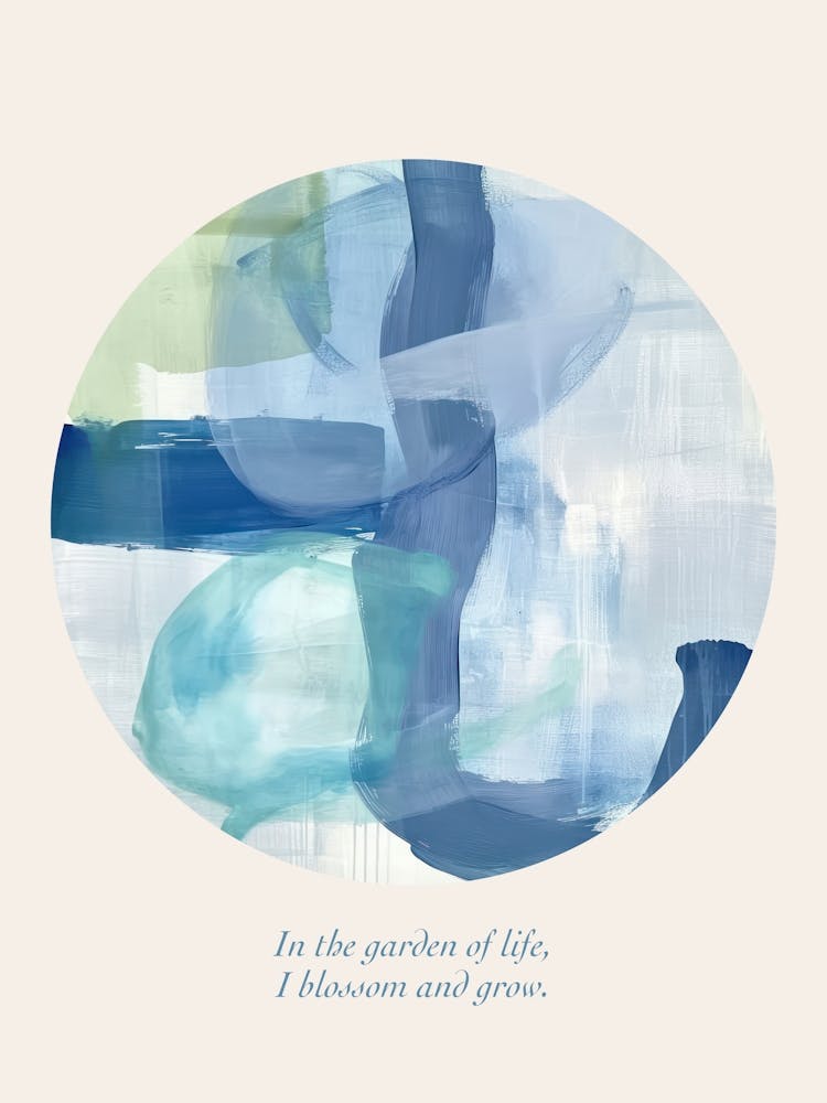 Affirmations In The Garden Of Life, I Blossom And Grow