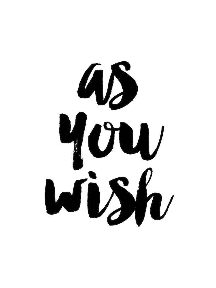 As You Wish