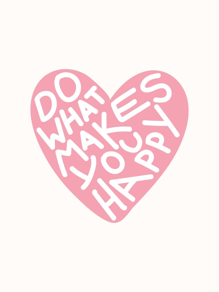 Do What Makes You Happy Pink Poster