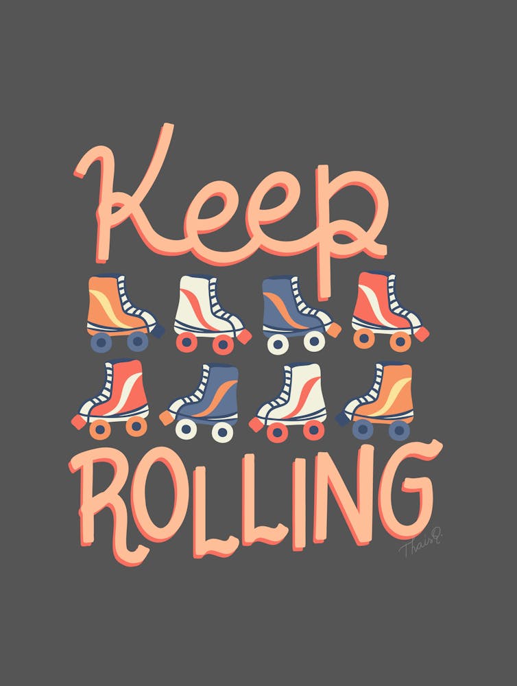 Keep Rolling On Retro Roller Skates