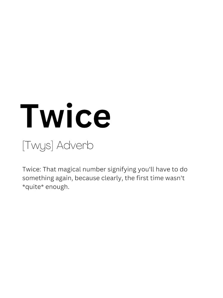 Twice Definition Meaning