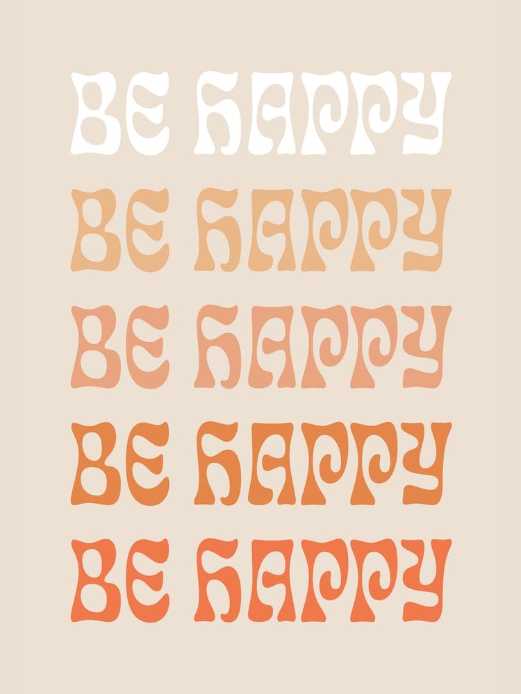 Be Happy Retro Positive Inspiring Quote Art