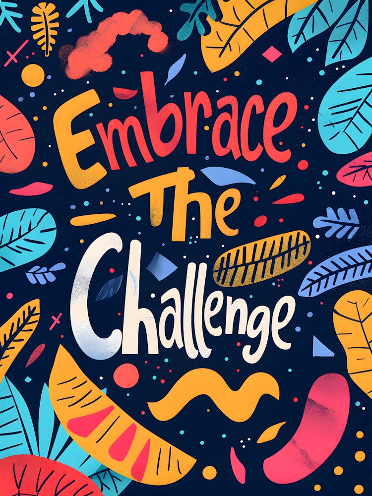 Embrace The Challenge
