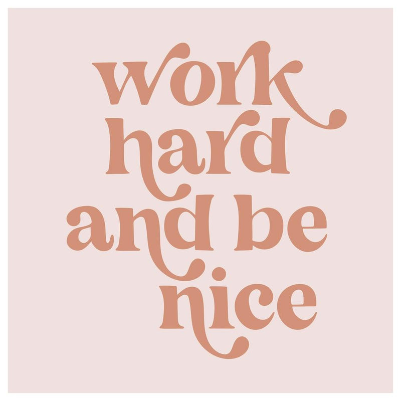 Work Hard and be Nice Vintage Retro Pink Font