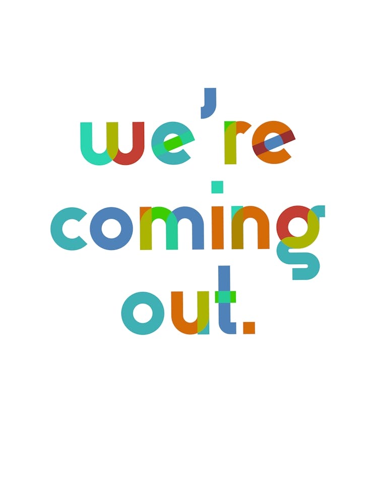 We're coming out Pride - Playful colourful typography