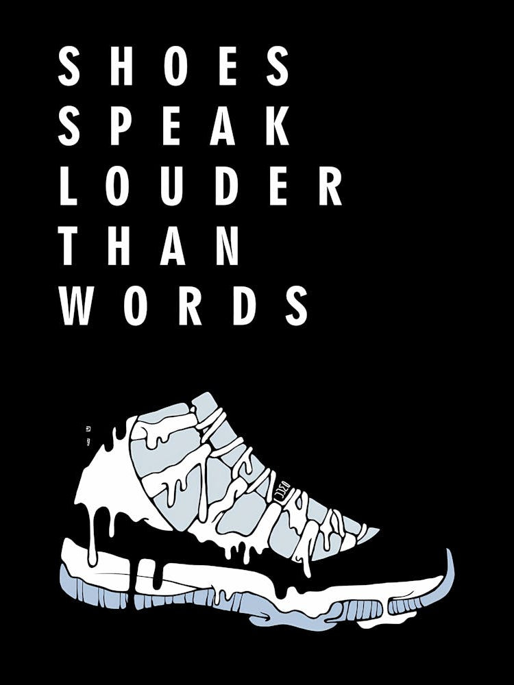 Shoes Speak Louder Than Words - sneaker art illustration - motivational sneaker quote