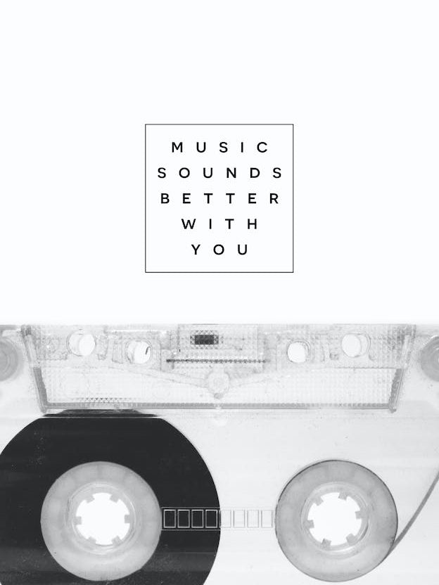 Music Sounds Better With You