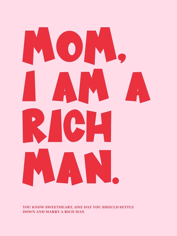 Mom I Am A Rich Man Red & Pink Print