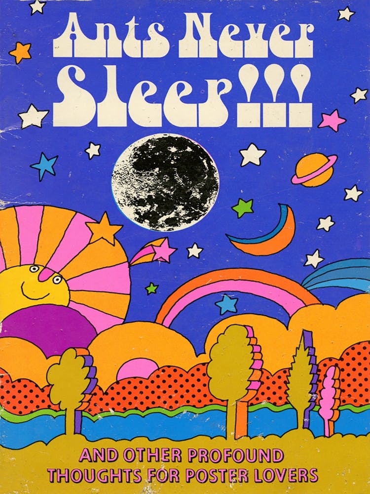 Ants Never Sleep And Other Profound Thoughts For Poet Lovers