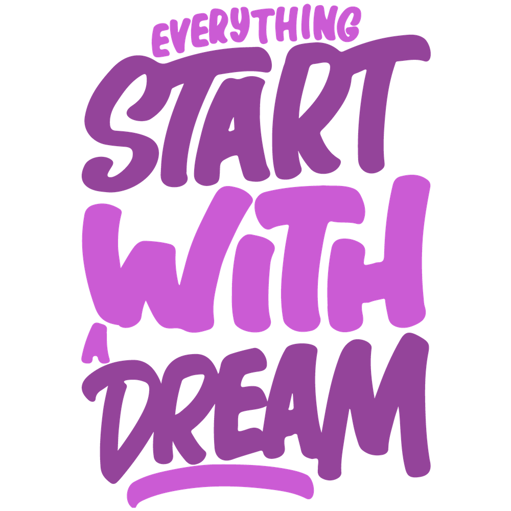 Everything Start With A Dream