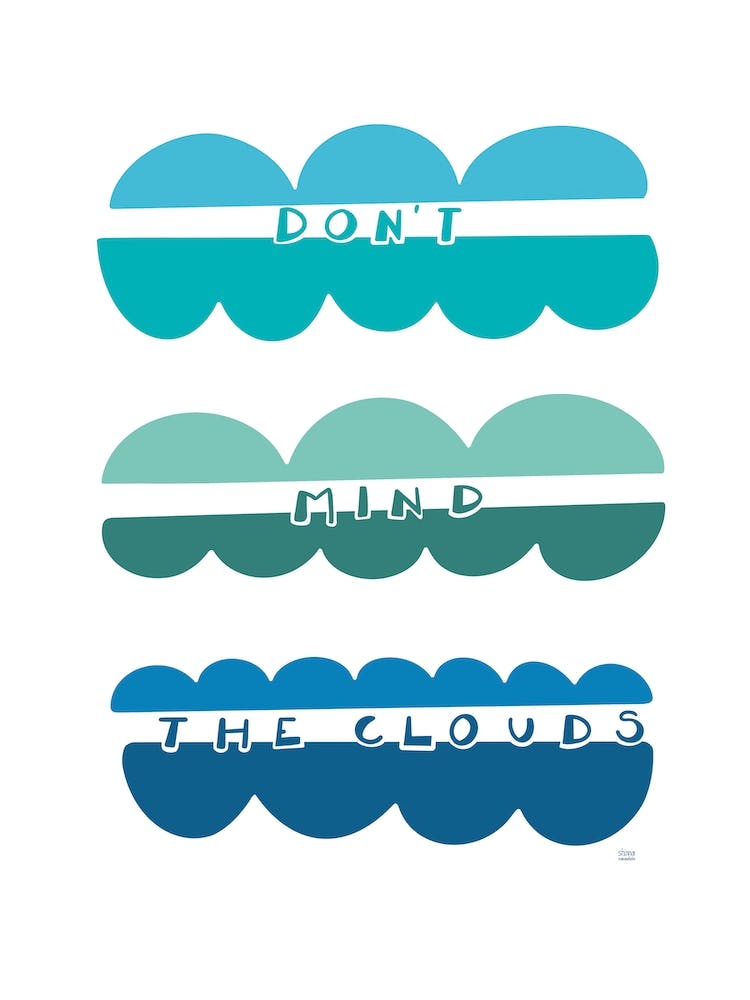 Dont Mind The Clouds