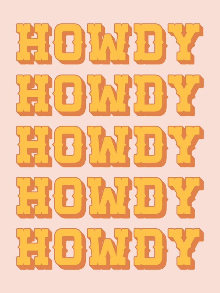 Howdy Howdy (Yellow Tone), vintage, retro, floral, cute, aesthetic, vibes, western, cowboy, typography, text, texas, bright, bold, colorful, summer, motivating, fun, humor, newspaper