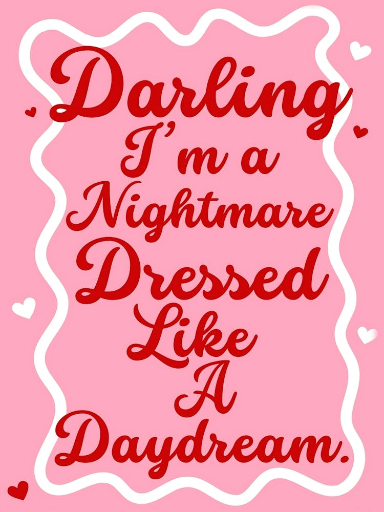 Taylor Swift Darling I'm Nightmare Dressed Like A Daydream