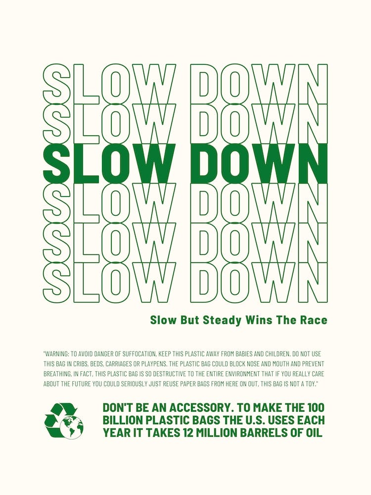 Slow Down