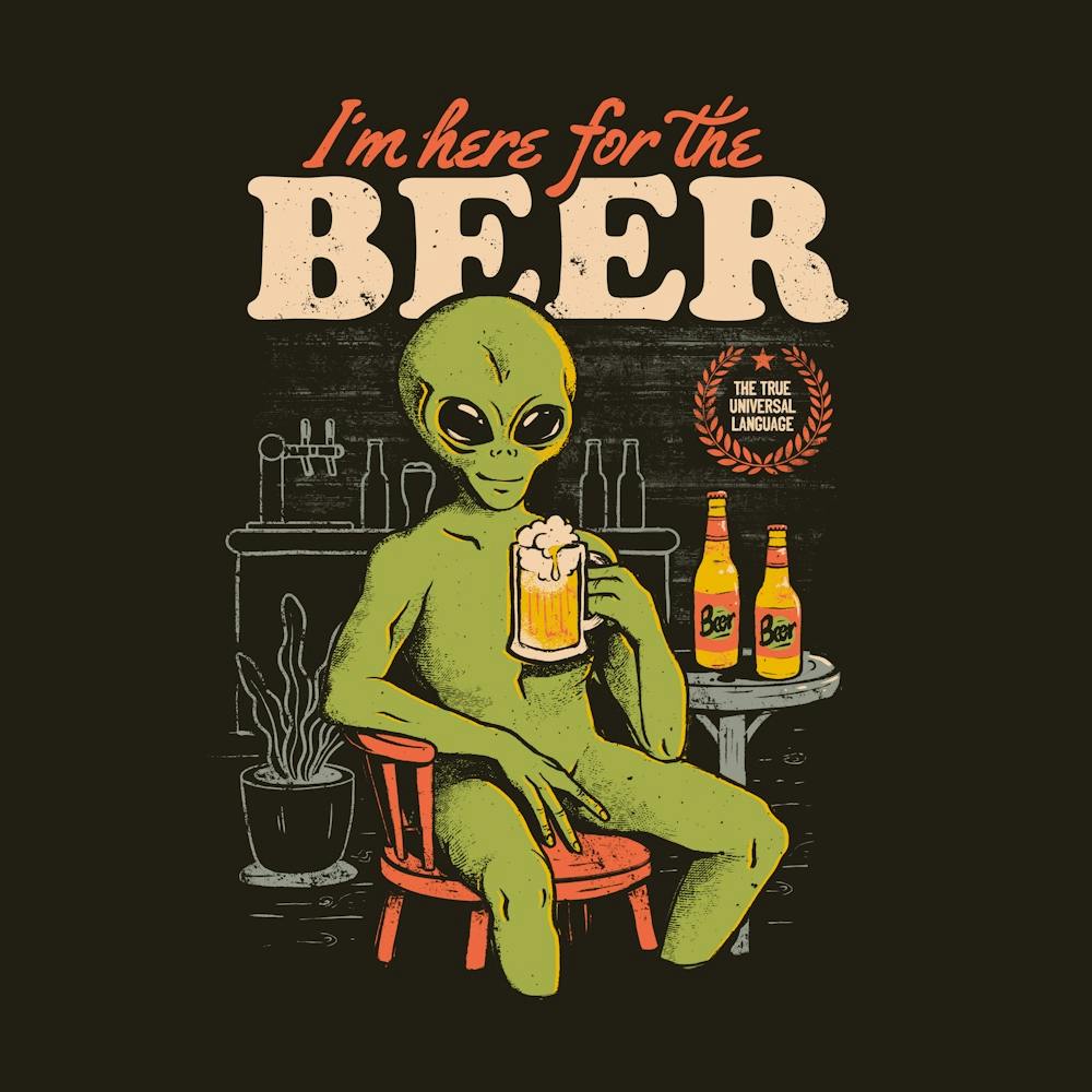 Here For The Beer Funny Ironic